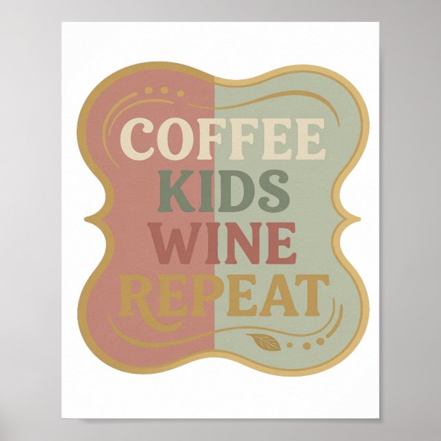 Klassisk guld COFFEE KIDS WINE REPEAT 3D Text Kons Poster (Framsidan)