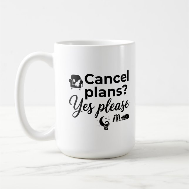 Klassisk mugg 15 oz - Drick och avboka dina planer (Vänster)