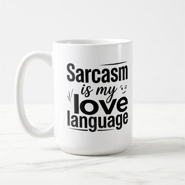 Klassisk mugg 15 oz Språk Sarcasm Citat (Vänster)