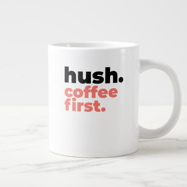 Klassisk mugg - Tyst. Kaffe först. Jumbo Mugg (Höger)