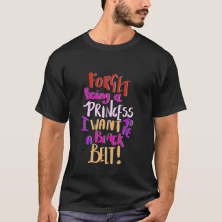 Klassisk rolig karate glömmer att vara prinsessa v t shirt