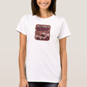 Klassisk Rosa ALLT JAG BEHÖVER ÄR VIN OCH KÄRLEK T Shirt
