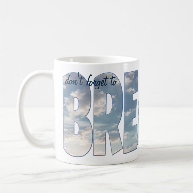 Klassisk vit kaffemugg "glöm inte att ANDAS" (Vänster)