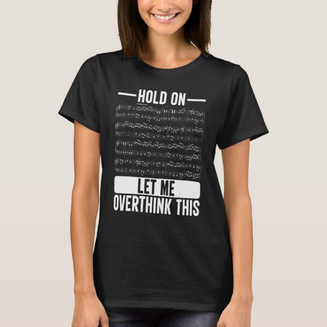 Klassisk Witty Music Note - låt mig tänka över T Shirt (Framsida)