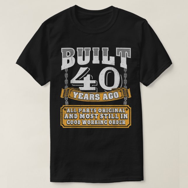 Klassiska 40 år gamla Byggt 1982 Originalgåvor 40t T Shirt (Design framsida)