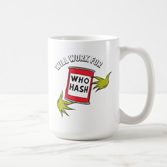 Klassiska Grinch | Kommer jobba för Vem Hash Citat Kaffemugg (Höger)