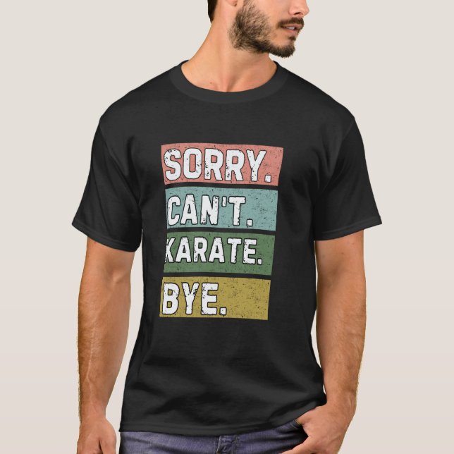 Klassiska karateälskare, ledsen kan inte karate he t shirt (Framsida)