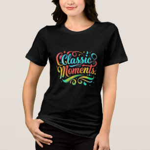 Klassiska ögonblick - Vibrant Hand-Drawn Typograph T Shirt