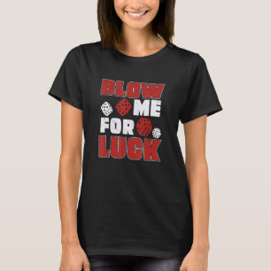 Klassiskt blåsa mig för Tur-färgsfärgsspel för fär T Shirt