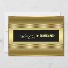 Klassiskt Guld Black blir mitt jobb. Bridesmaid? Inbjudningar