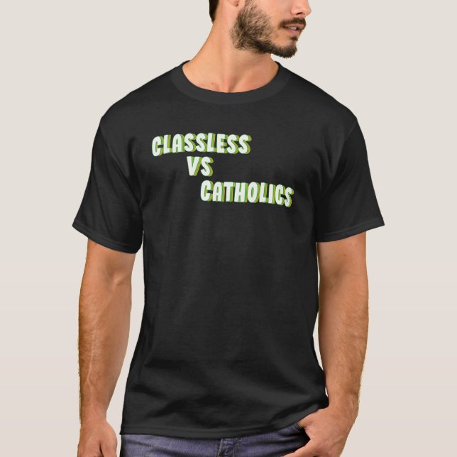 Klasslösa Vs Katoliker T Shirt (Framsida)