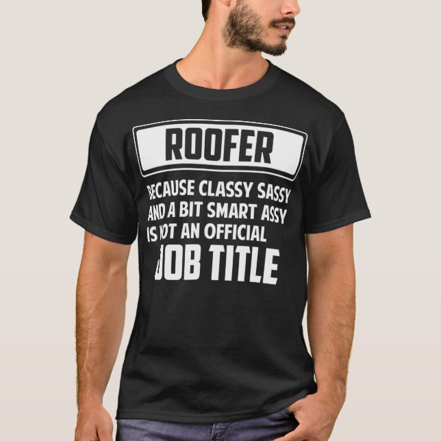 Klasssassi och lite smart assle ROOFER T Shirt (Framsida)