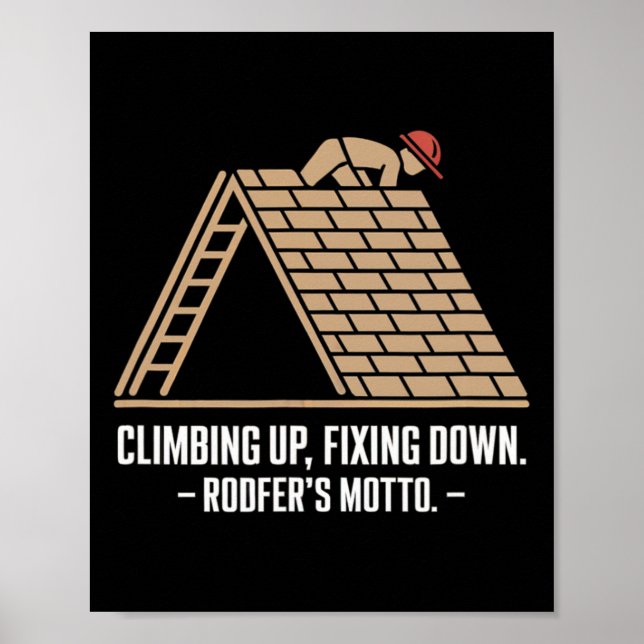 Klätrar Upp, Fäster Ner - Modig Takläggares Motto  Poster (Framsidan)