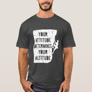 Klättercitat Attityd Bestämmer Höjd T Shirt