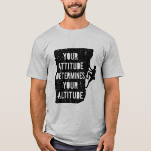 Klättercitat Attityd Bestämmer Höjd T Shirt