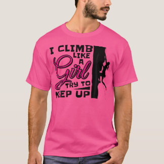 Klätterska kvinnor design jag klättrar som en flic t shirt