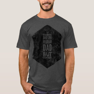 Klätterska Pappa som vanligt Pappa, men kylare T Shirt