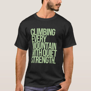 Klätterska varje berg med låg styrka t shirt