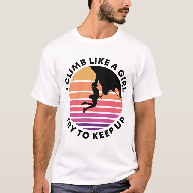 Klättersklättra som en flickflicka Sten klättergåv T Shirt (Framsida)