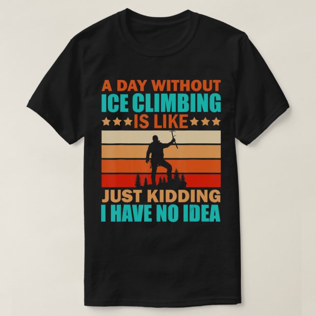 Klätting på isberget citat klättring på Backe T Shirt (Design framsida)
