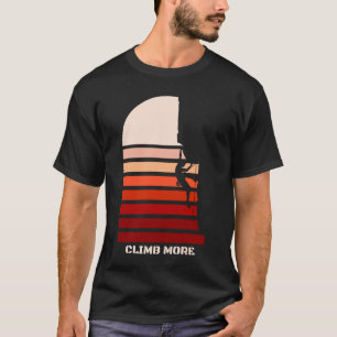 Klättra Mer Retro Vintage Klippklättring Citat T Shirt