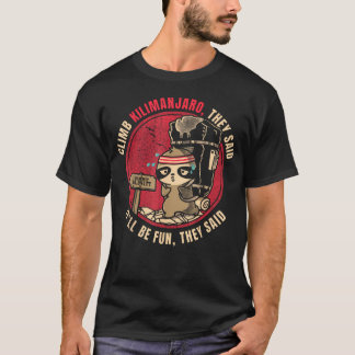 Klättra på Mount Kilimanjaro De Sa Roligt T Shirt