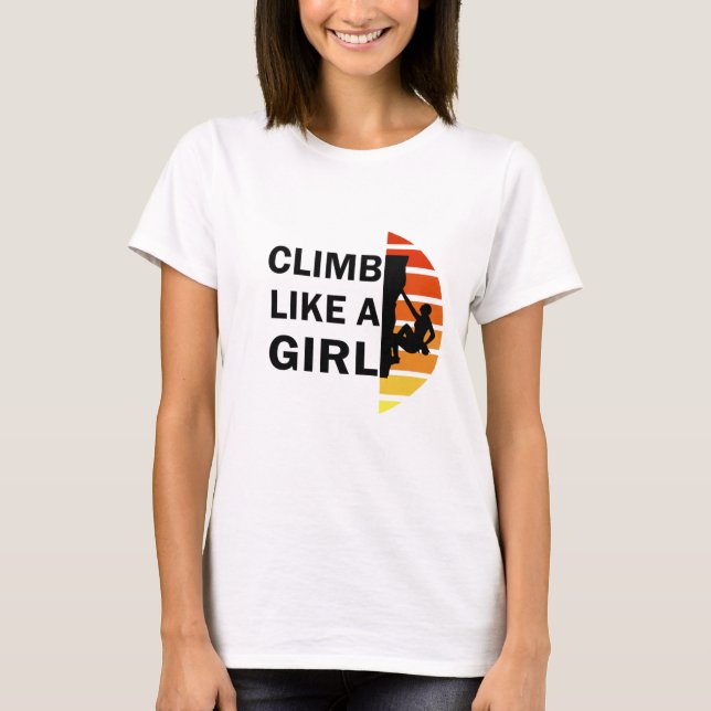 Klättra som en flicka sten klätterkvinna t shirt (Framsida)