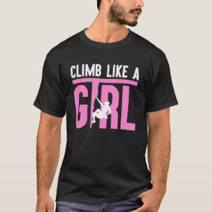 Klättra som en flicka Sten klättrar Party T Shirt