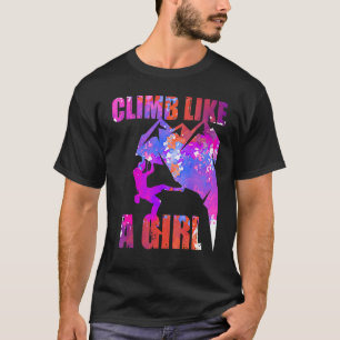Klättra som en flicka utomhus, som en skyltruta t shirt