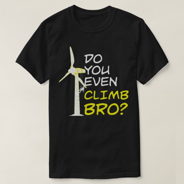 Klättra till och med Bro Funny Vind Turbine Techni T Shirt (Design framsida)