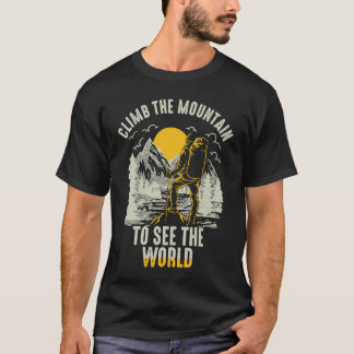 Klättra Upp För Berget För Att Se Världen Män Kvin T Shirt