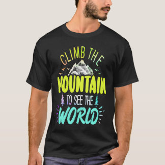 Klättra Upp För Berget För Att Se Världen Män Kvin T Shirt