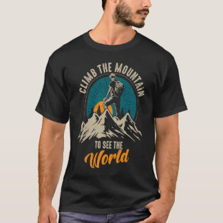 Klättra Upp För Berget För Att Se Världen Män Kvin T Shirt