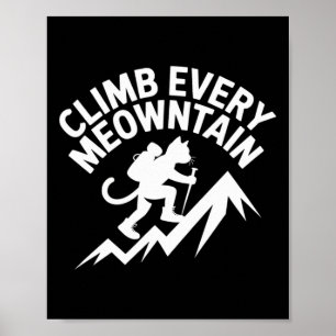 Klättra Upp För Varje Kattberg Hiking Katt Grym Poster