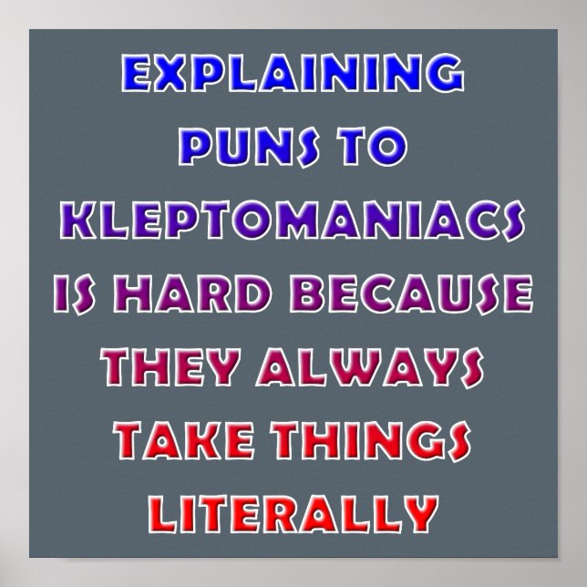 Kleptomaniac Puns Funny Pun Poster tecken (Framsidan)