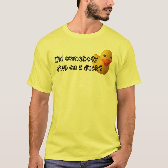 Klev någon på en anka? t-shirt (Framsida)