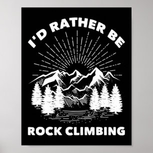 Kliber jag hellre klättrar i Sten Poster