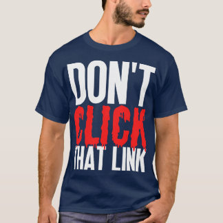 Klicka inte på länken 21 t shirt