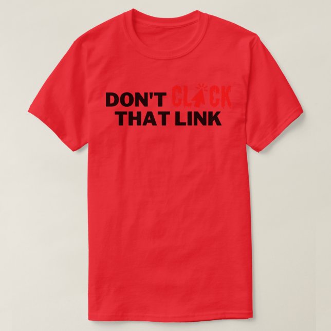 Klicka inte på länken 2 t shirt (Design framsida)