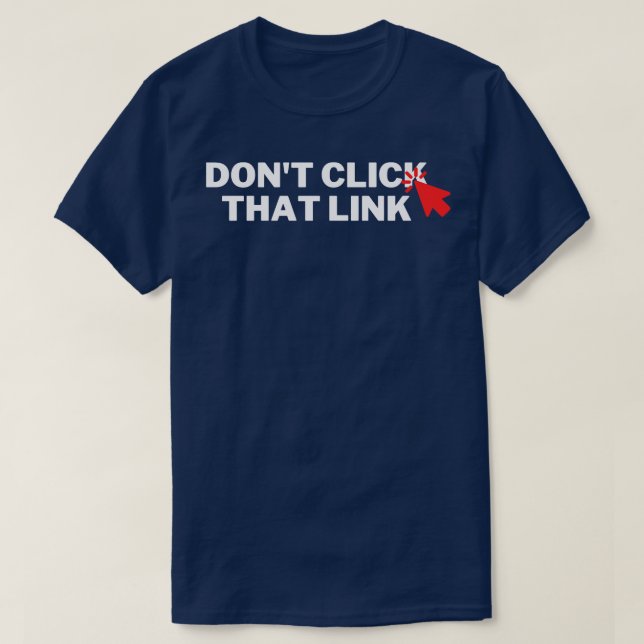 Klicka inte på länken 7 t shirt (Design framsida)