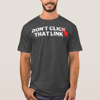 Klicka inte på länken 7 t shirt