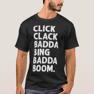 klicka på clack badda och badda boom italiensk sar t shirt
