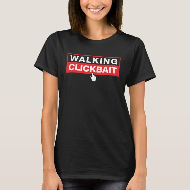 Klickbaitskrift som går Viral Trendande Meme T Shirt (Framsida)
