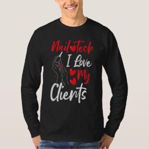 Klienter Nagel Tech I Kärlek Mina klienter - Nagla T Shirt
