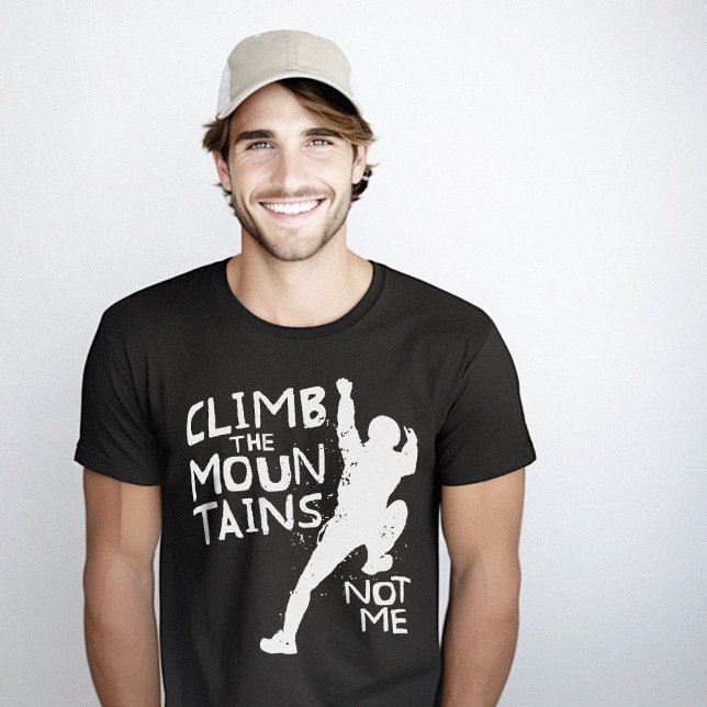 Klimatbergen Funny Sarcastic T Shirt (Climb Mountains Funny Sarcastic T-Shirt)