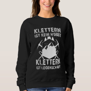 Klimatet är inte en hobby-klättring är en passion t shirt