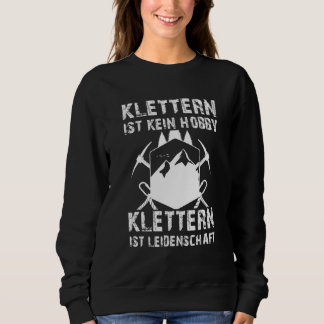 Klimatet är inte en hobby-klättring är en passion t shirt