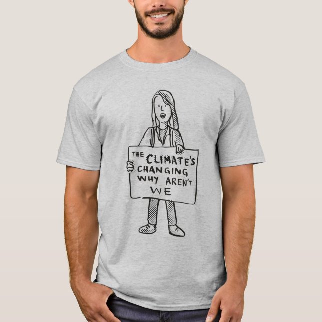 Klimatet förändras varför inte vi t shirt (Framsida)