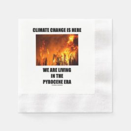 Klimatförändring är här Vi lever i Pyrocene-eran Pappersservett