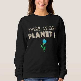 Klimatförändring Påstående Det finns ingen plan B  T Shirt